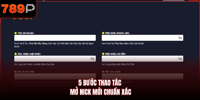 5 bước thao tác mở nick mới chuẩn xác