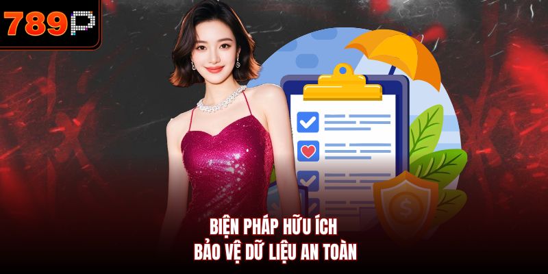 Biện pháp hữu ích bảo vệ dữ liệu an toàn