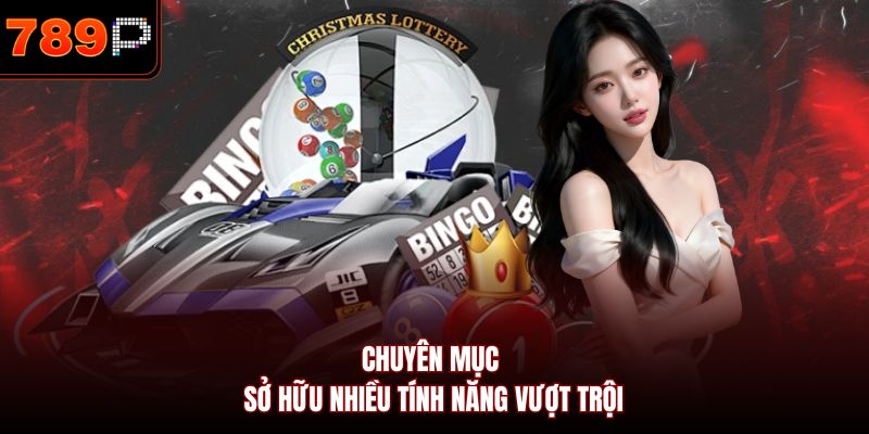 Nơi đây sở hữu rất nhiều tính năng vượt trội