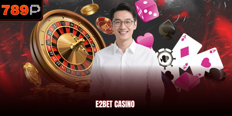 E2bet Casino